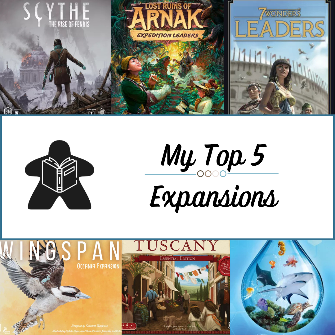 My Top 5 Board Game Expansions